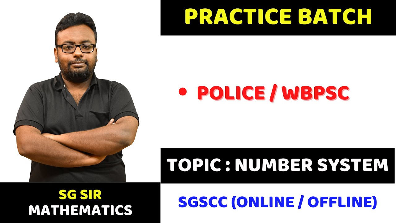 WBP MAINS MATH CLASS 01 II NUMBER SYSTEM II SG SIR