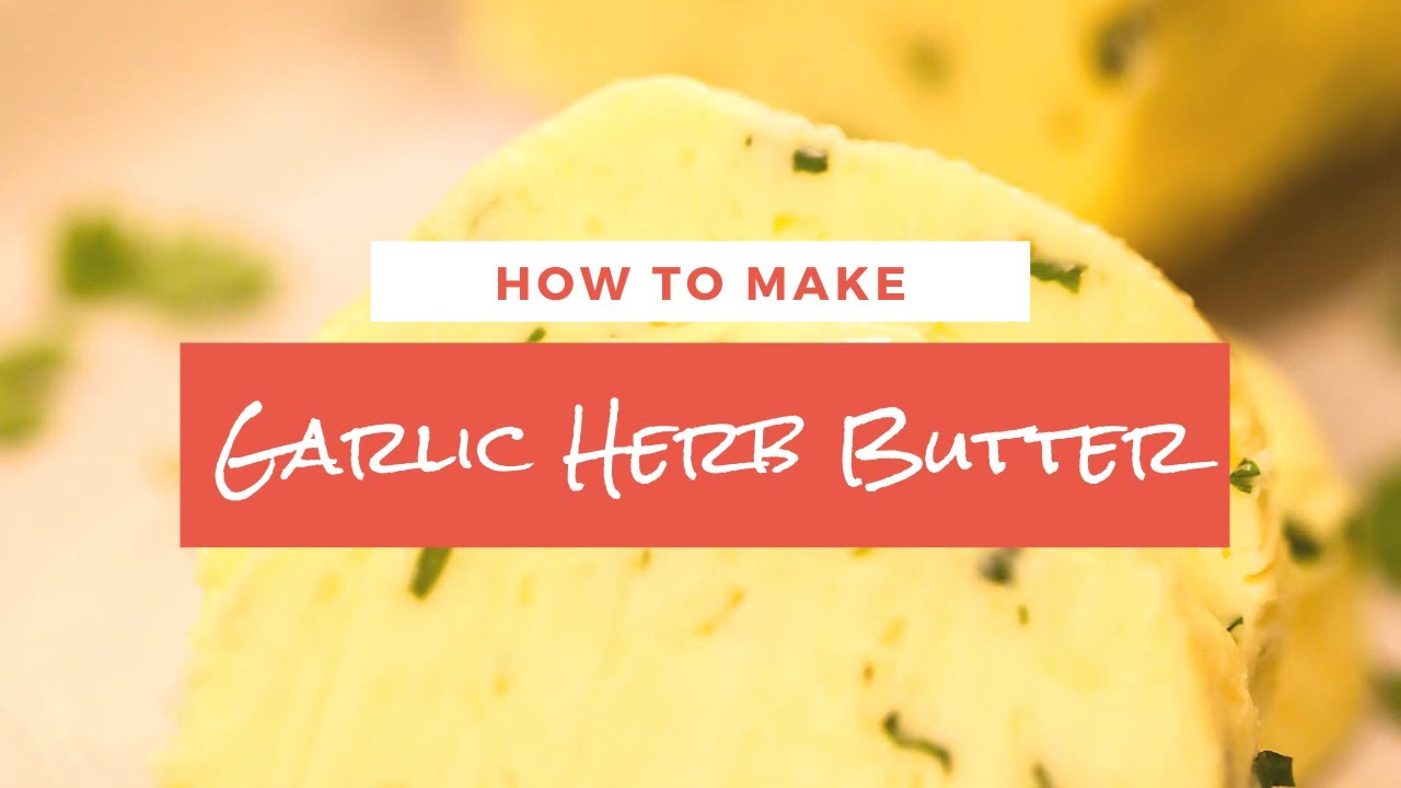 How to Make Garlic Herb Butter | Chef Tariq