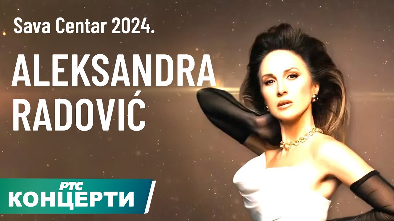 Aleksandra Radović - 25 godina sa vama | Sava Centar 2024.