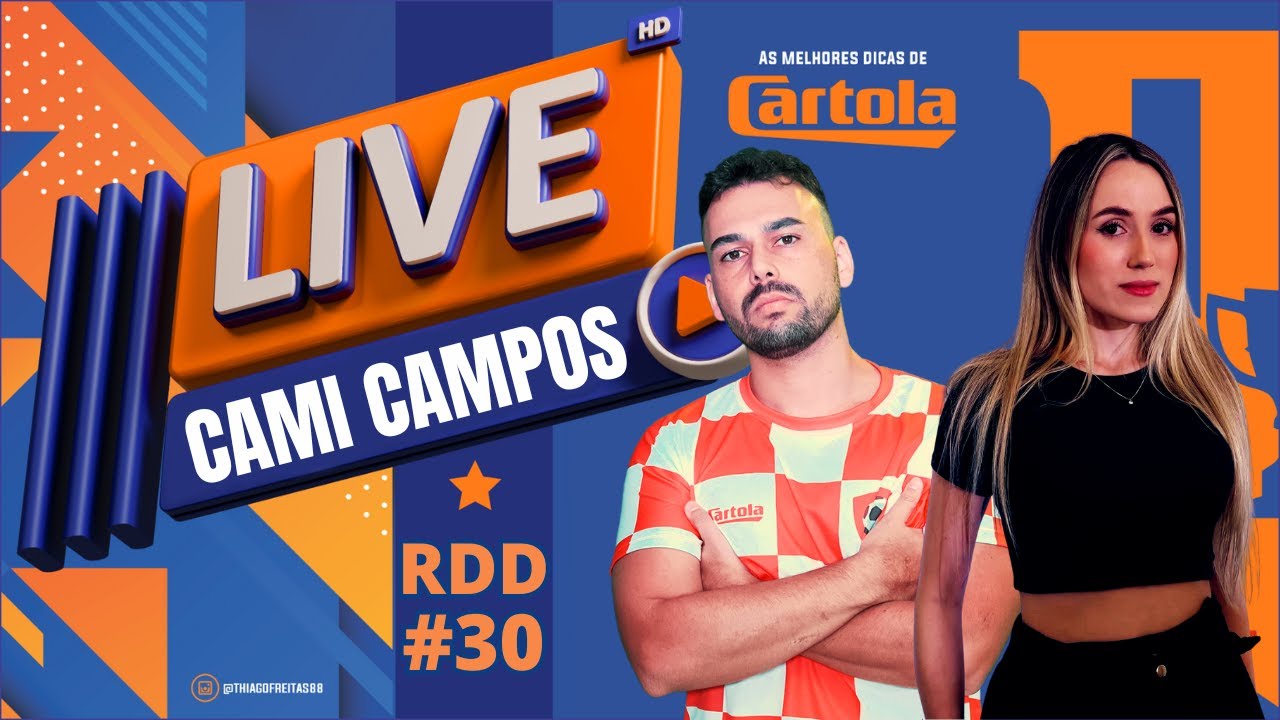 DÚVIDA NO ATAQUE | TIME E DICAS COM CAMI CAMPOS | RODADA 30 DO CARTOLA 2025