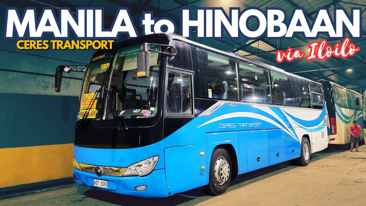 NEW ROUTE ALERT! Cubao/Manila to Hinobaan, Negros Occidental via Bacolod, Iloilo | Ceres Transport