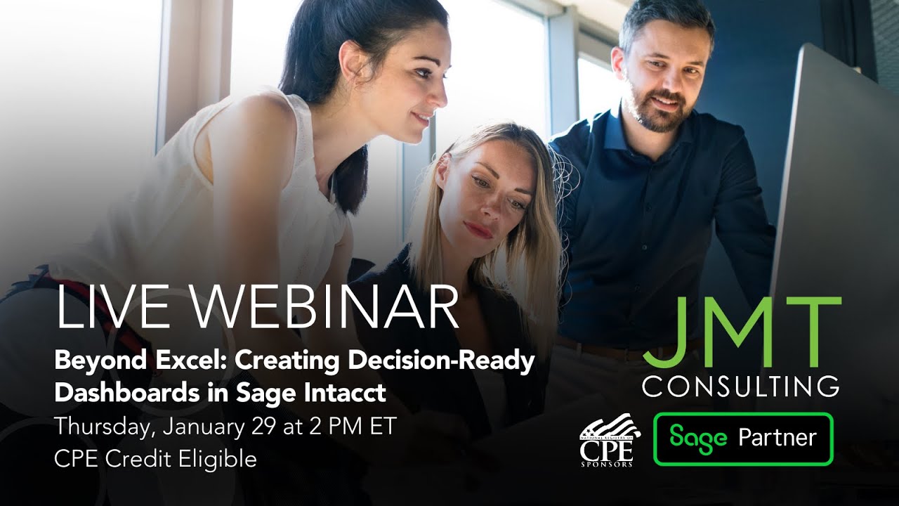 Beyond Excel: Creating Decision-Ready Dashboards in Sage Intacct