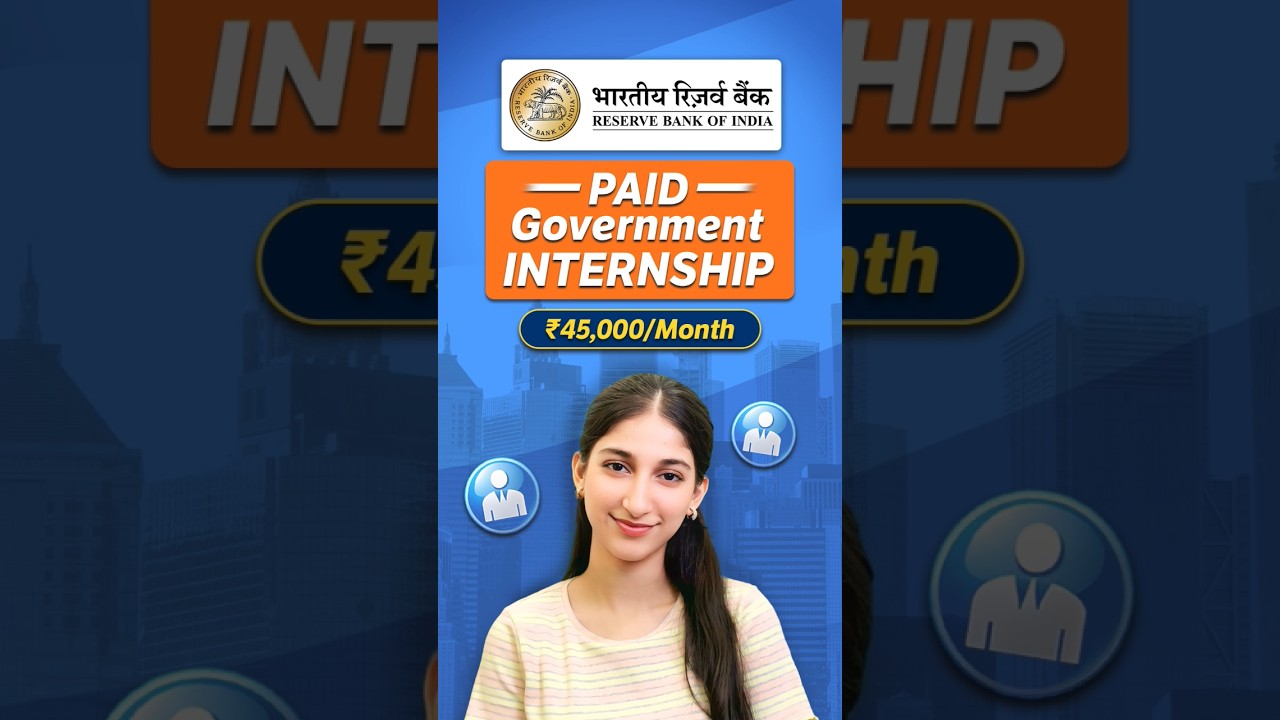 PAID Government INTERNSHIP Opportunity 45,000/Month (RBI)