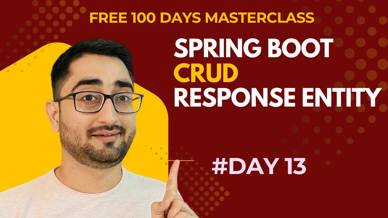 [DAY 13] HINDI Complete CRUD REST API in Spring Boot | POST, PUT, DELETE with ResponseEntity
