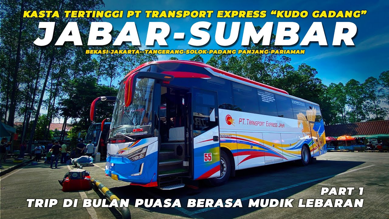SENSASI MUDIK KE RANAH MINANG | Trip JABAR - SUMBAR Naik Bus Transport Express KUDO GADANG #1