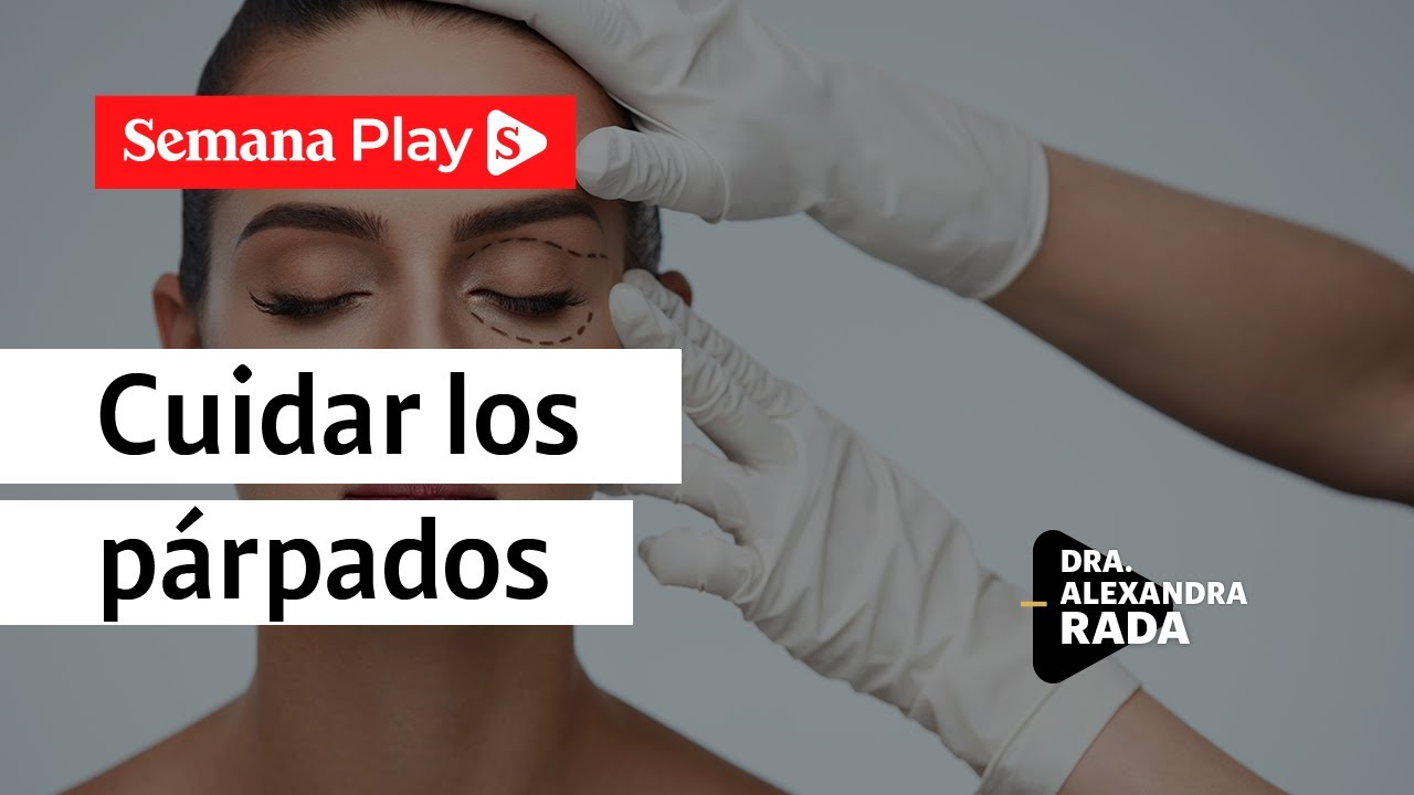 ¿Cómo rejuvenecer la piel de los párpados | Alexandra Rada