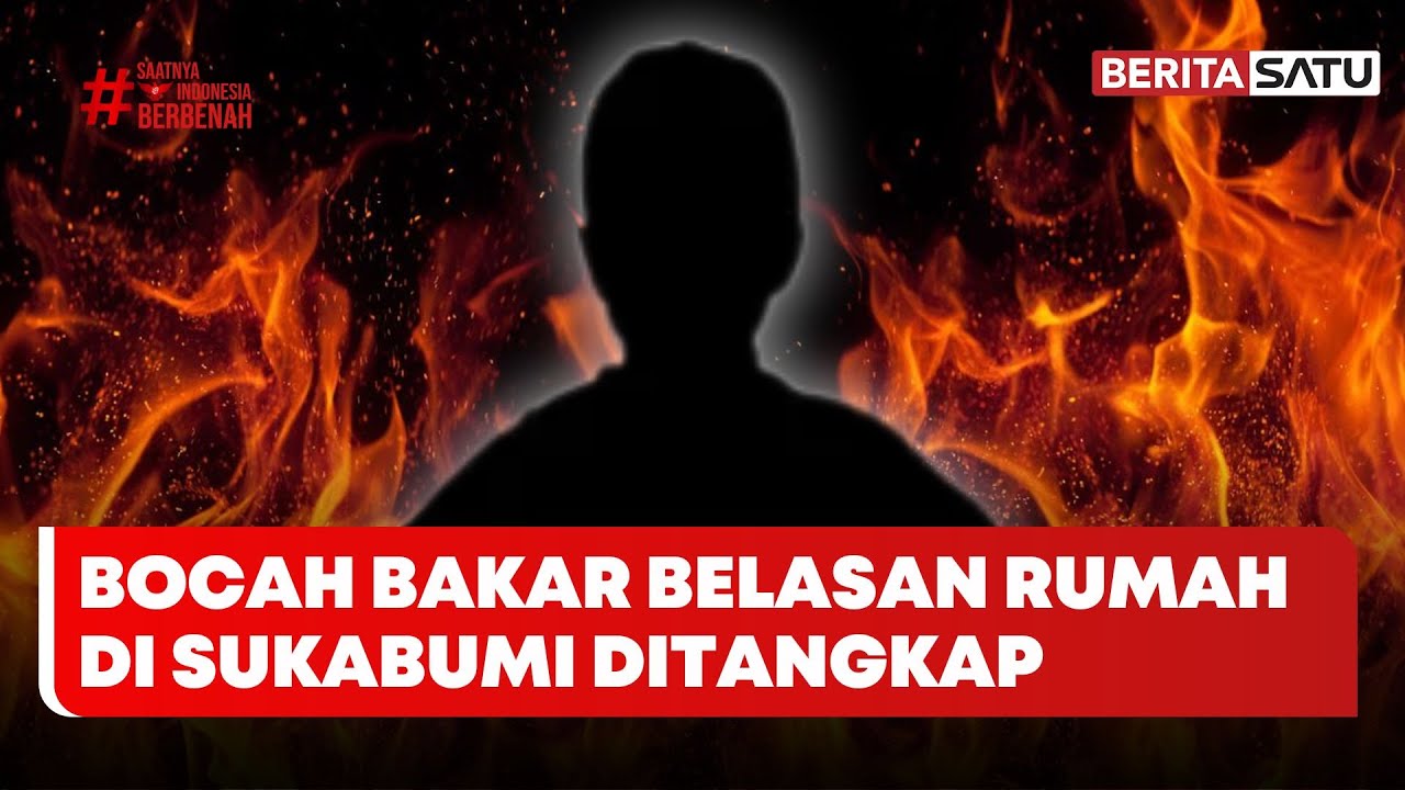 Bocah Bakar Belasan Rumah di Sukabumi Ditangkap | Beritasatu