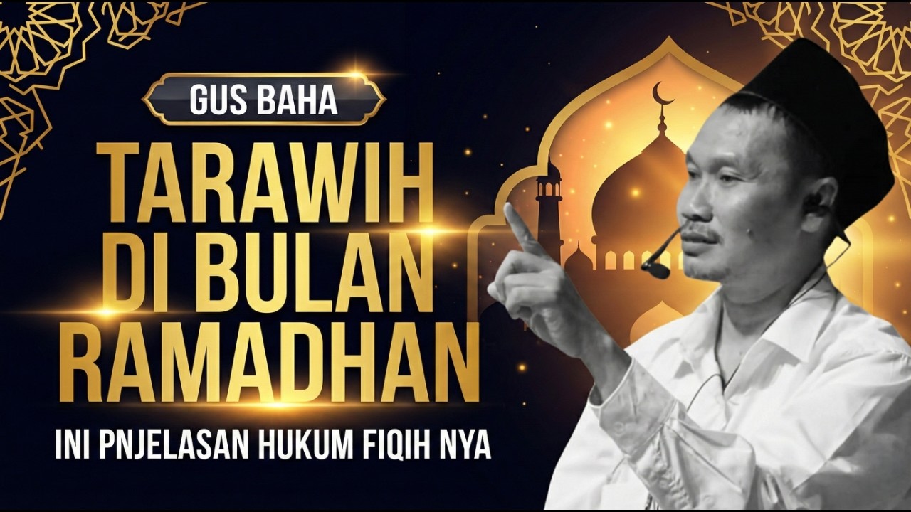 GUS BAHA : Dalil Boleh Tidak Tarawih & Bahaya Mewajibkan Sunnah | Ngaji Fiqih Ramadhan Terbaru