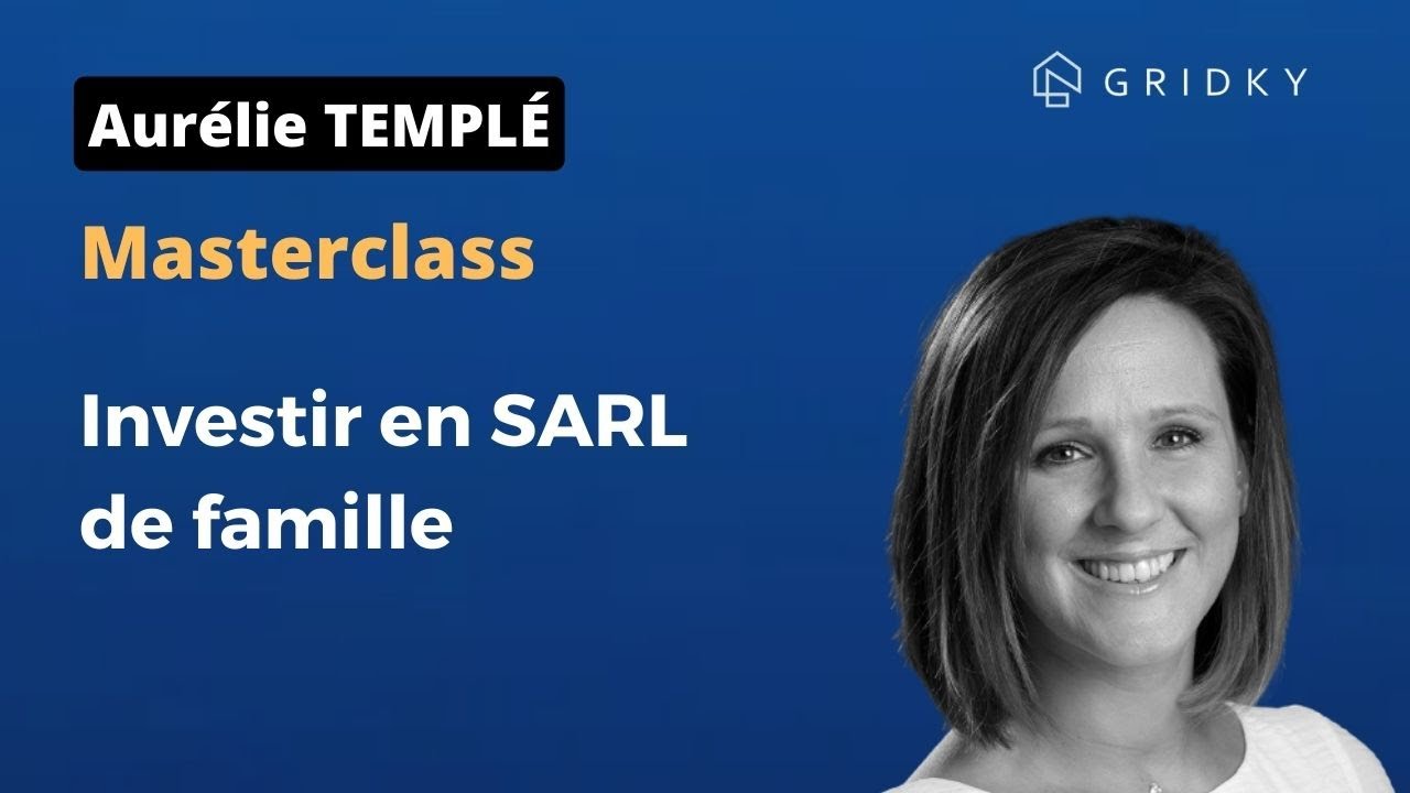 Masterclass - Investir en SARL de famille, Aurélie TEMPLÉ de Amarris immo