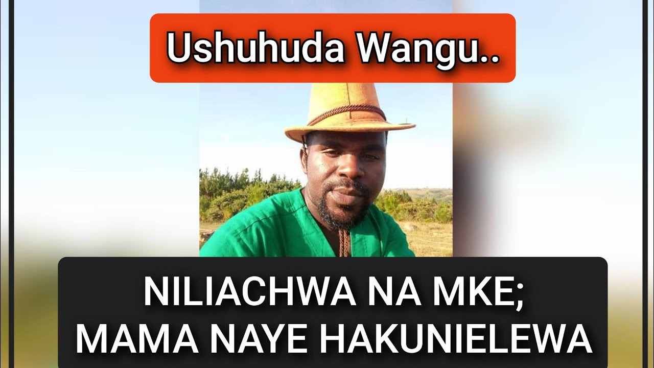 NILIACHWA Na Mke Wangu; Mama Yangu Naye HAKUNIAMINI.....Kila kitu KILIENDA MRAMA 😭