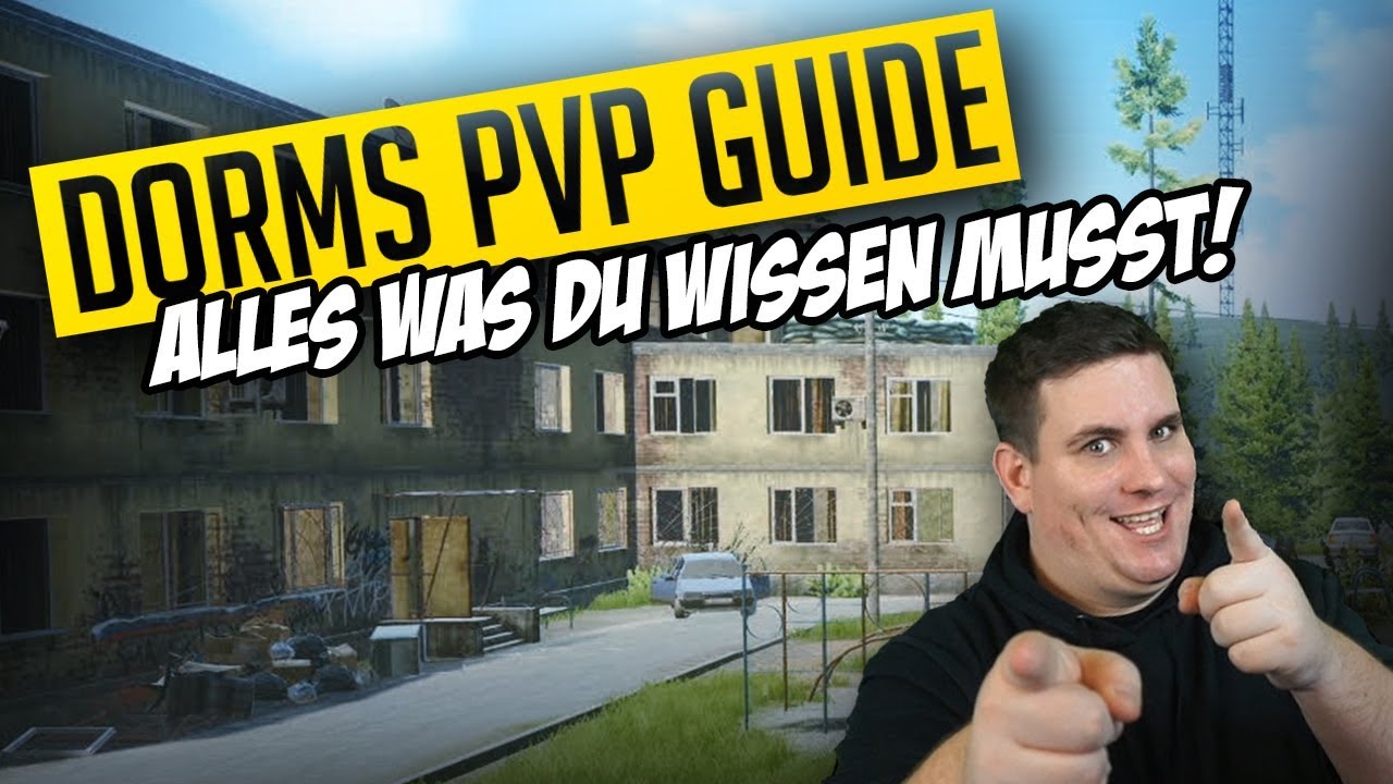 DORMS PVP GUIDE Escape from Tarkov Deutsch