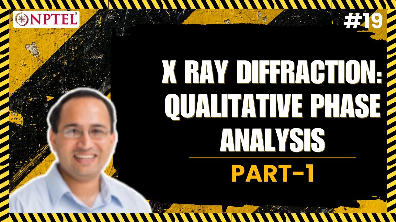 #19 X Ray Diffraction | Qualitative Phase Analysis | Part 1