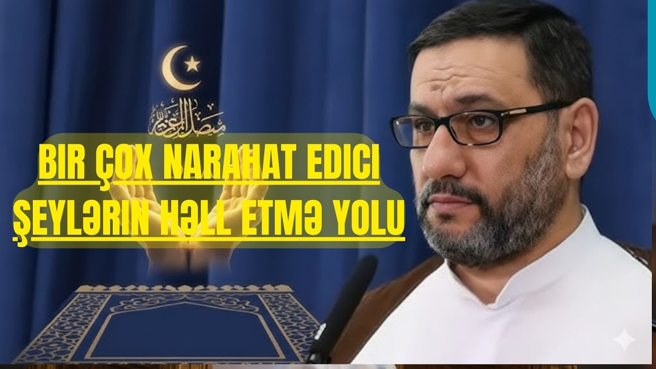 Hacı Şahin - Bir çox narahat edici şeylərin həll etmə yolu