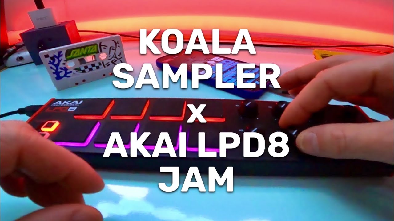 Koala Sampler x Akai LPD8 live jam
