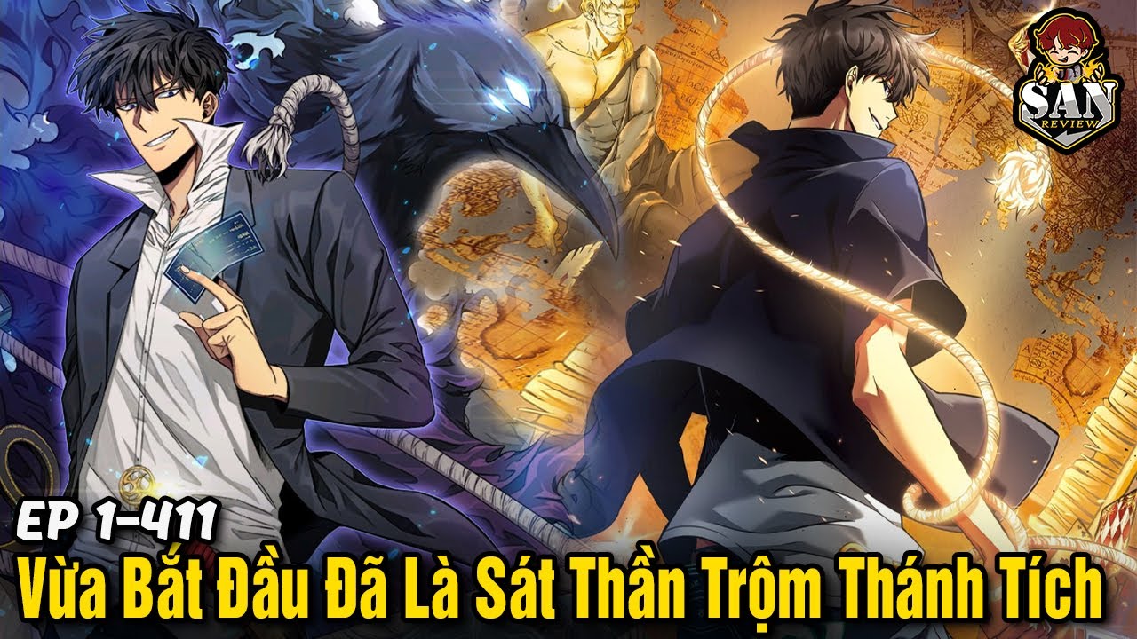 Vừa Hồi Quy Trở Thành Sát Thần Từ Việc Trộm Thánh Tích | Chap 1-411 | | Sắn Review Truyện Hay