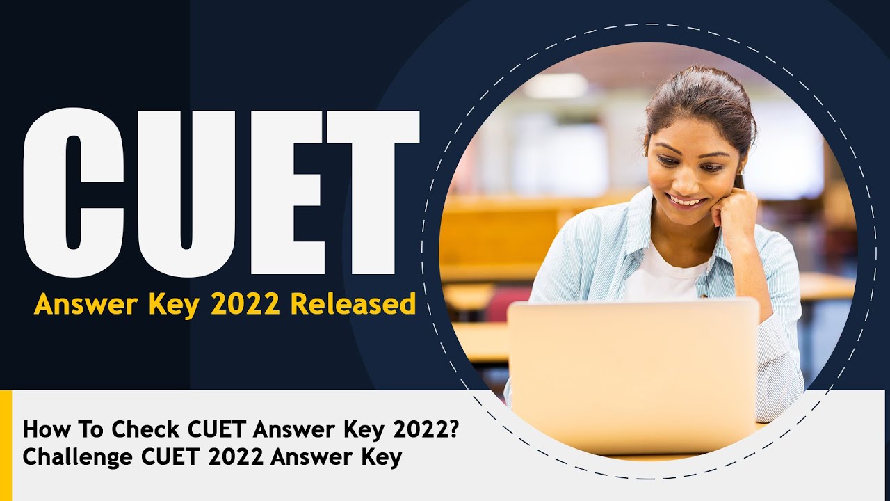 CUET Answer Key 2022 Released | How To Check CUET Answer Key 2022? | Challenge CUET 2022 Answer Key