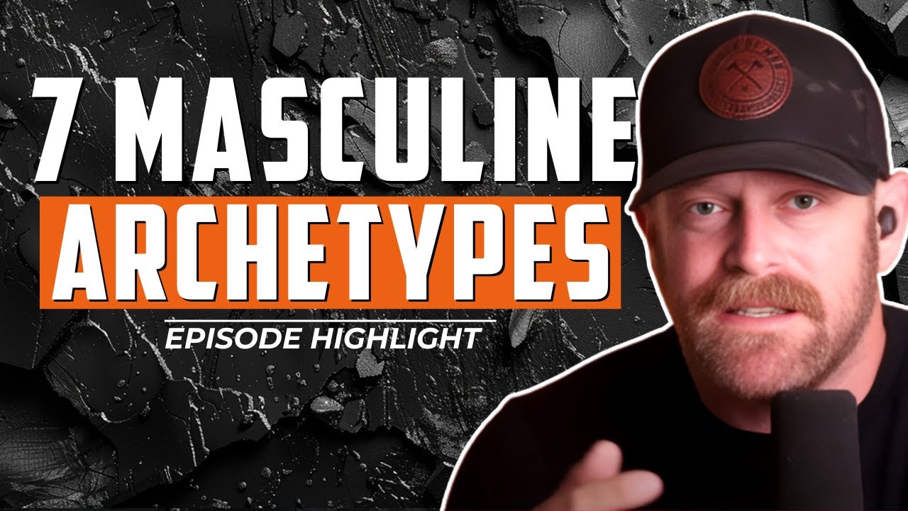 The Ultimate Guide to 7 Masculine Archetypes