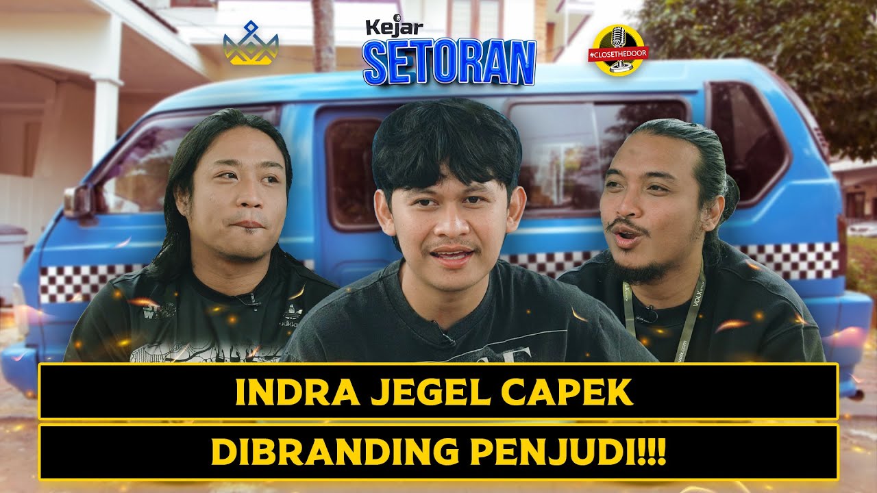 KEJAR SETORAN - INDRA JEGEL GAK PERNAH GONDRONG, KARENA BISA SAKIT KALO GONDRONG??!
