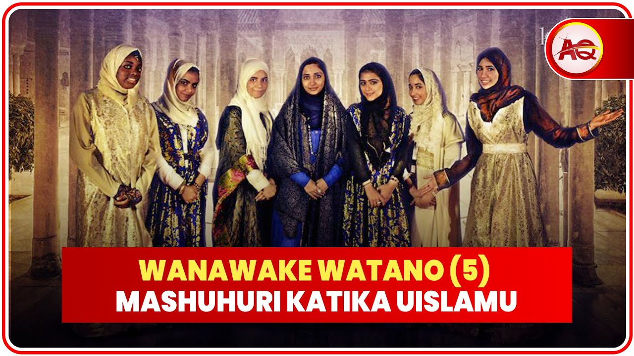 HISTORIA YA WANAWAKE WATANO MASHUHURI KATIKA UISLAMU WALIYOFANYA MAKUBWA ZAIDI KULIKO WANAUME