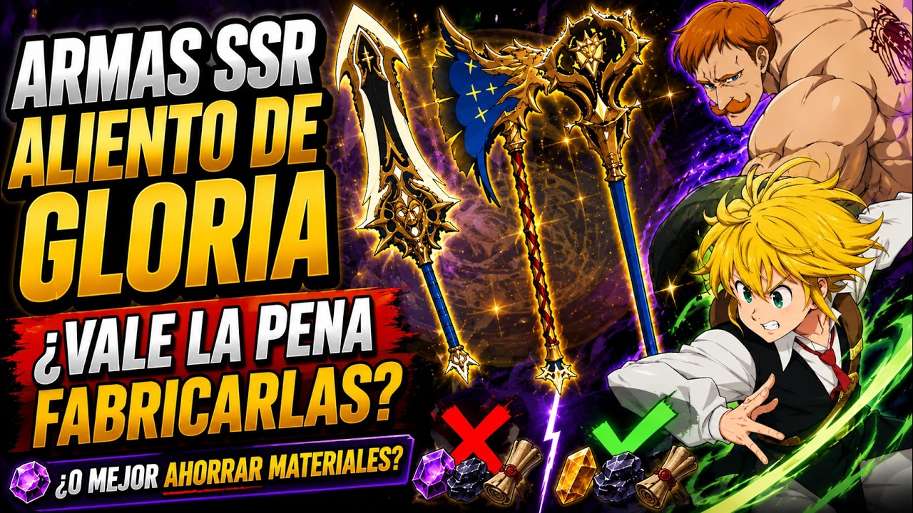 Aliento de Gloria: &iquest;Vale la Pena Fabricar estas Armas SSR? | 7DS Origin