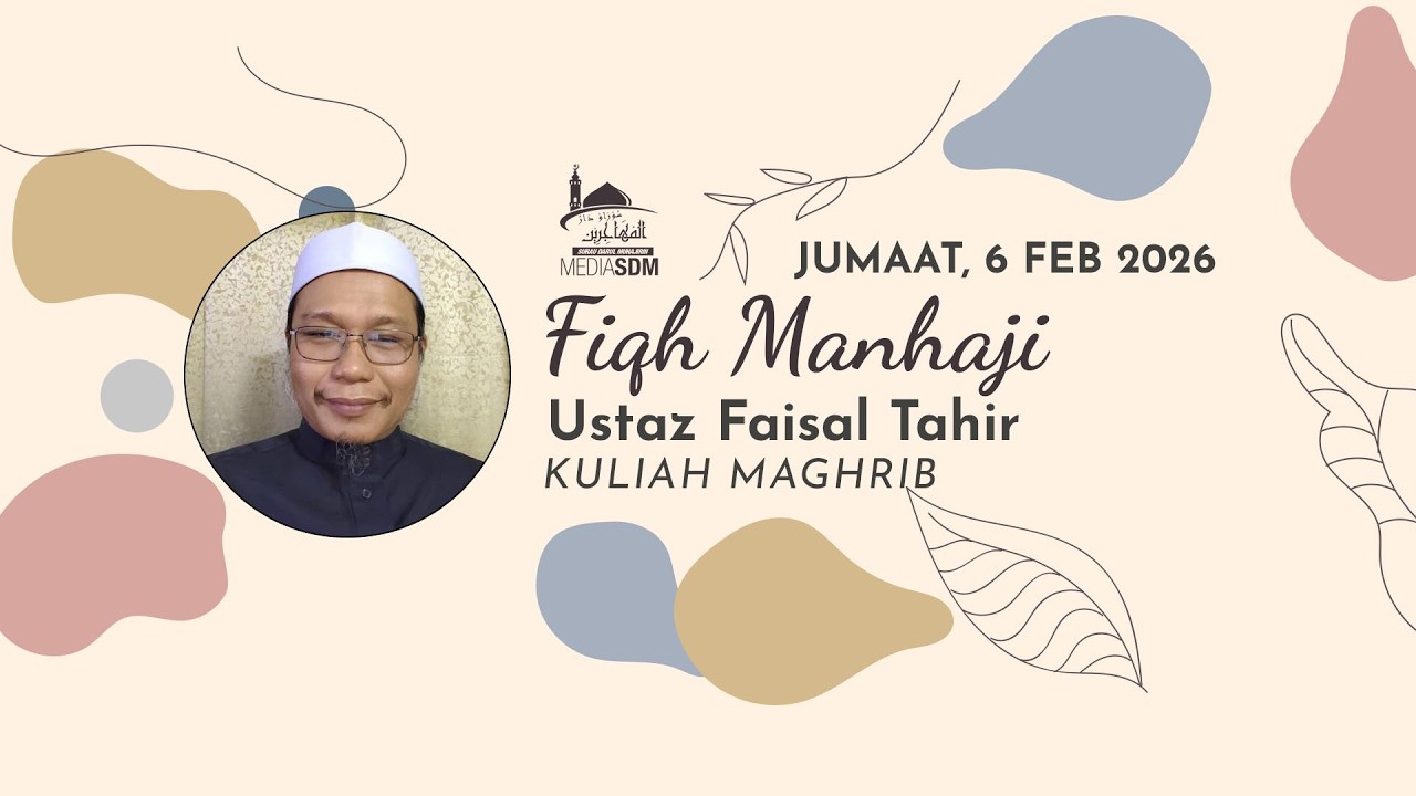 🔴 LIVE Kuliah Maghrib SDM - Ustaz Faisal Tahir - Fiqh Manhaji