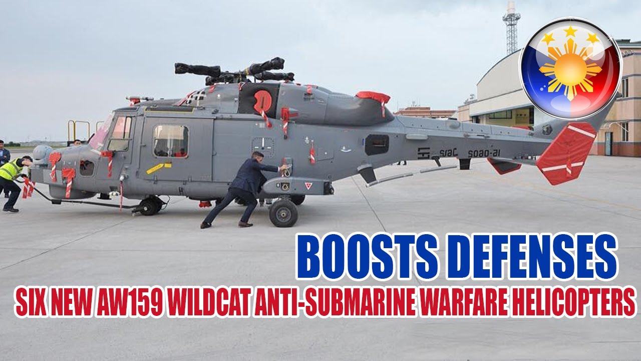 PHILIPPINE NAVY BOOSTS DEFENSES WITH SIX NEW AW159 WILDCAT ANTI SUBMARINE WARFARE HELICOPTERS