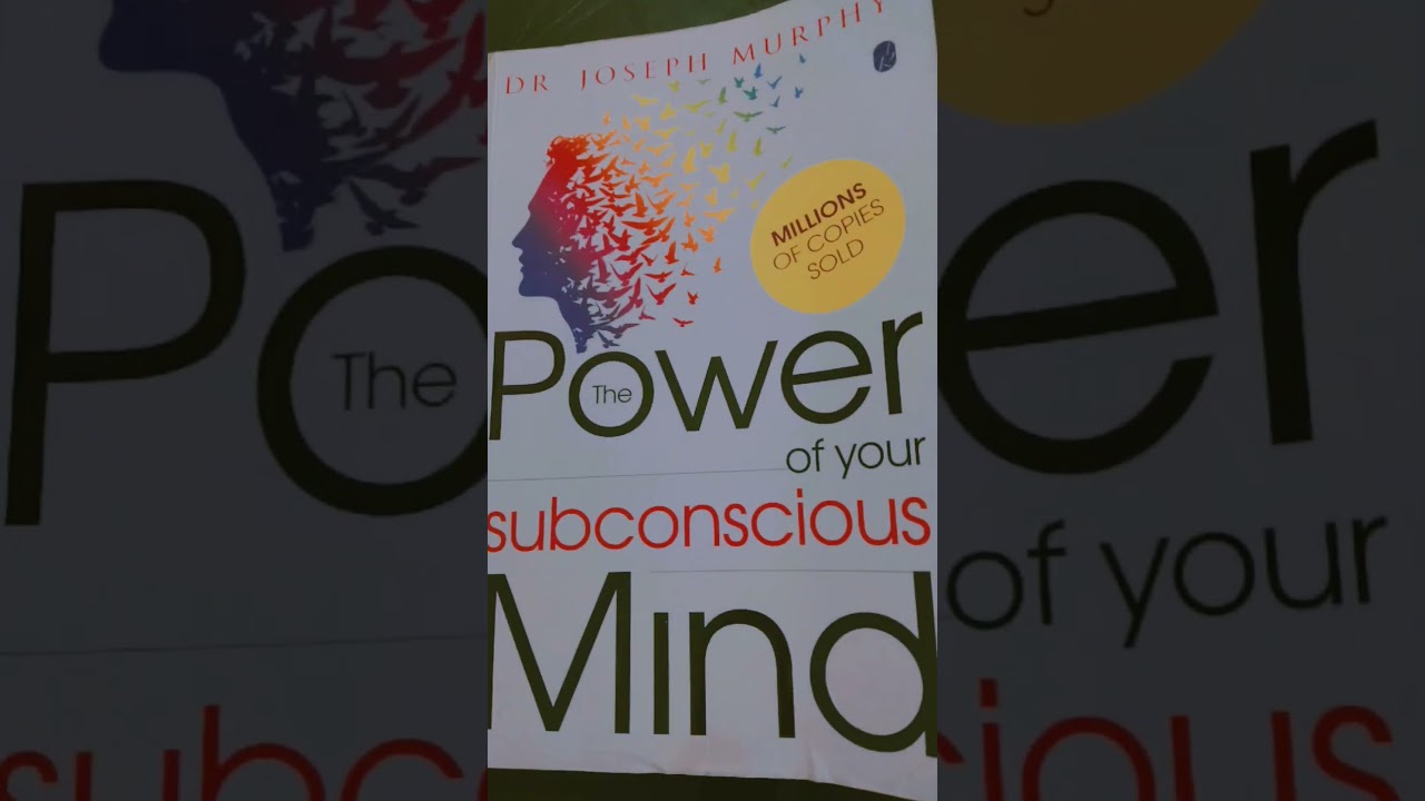 The Power of your subconscious mind by Joseph Murphy 