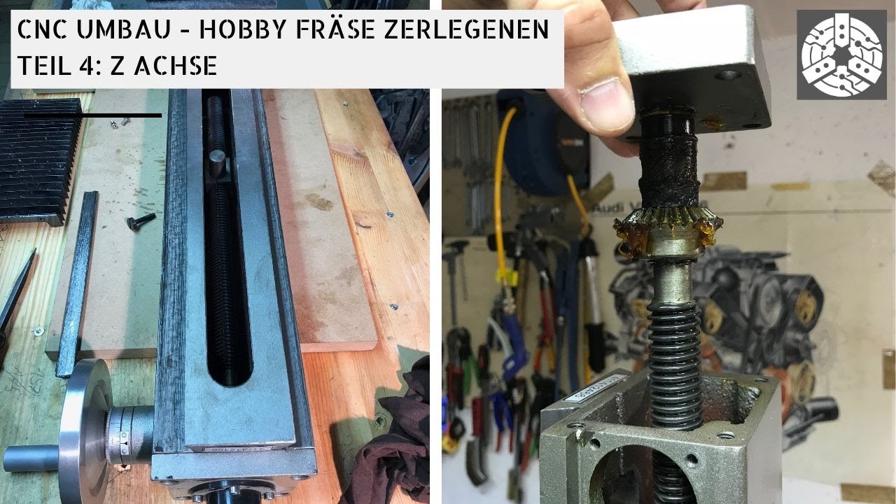 Hobby Fräsmaschine zerlegen Teil 4 - Z Achse