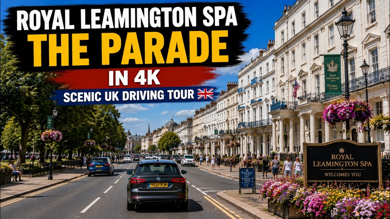 Royal Leamington Spa in 4K | Scenic UK Driving Tour 🇬🇧