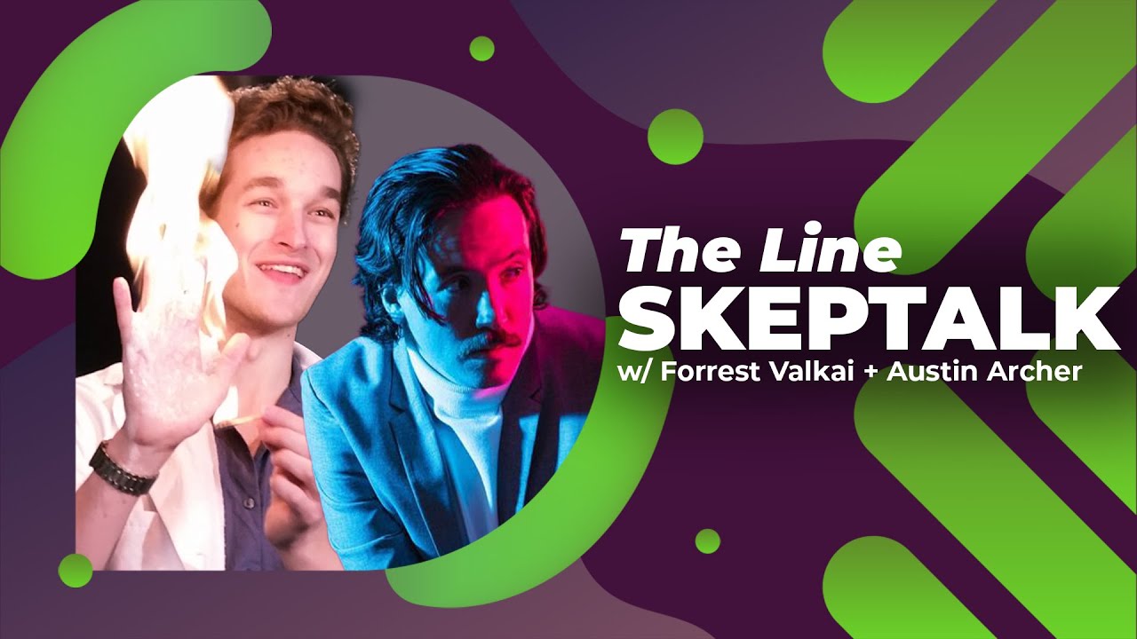 Call Forrest Valkai + Austin Archer | SkepTalk 04.03.23