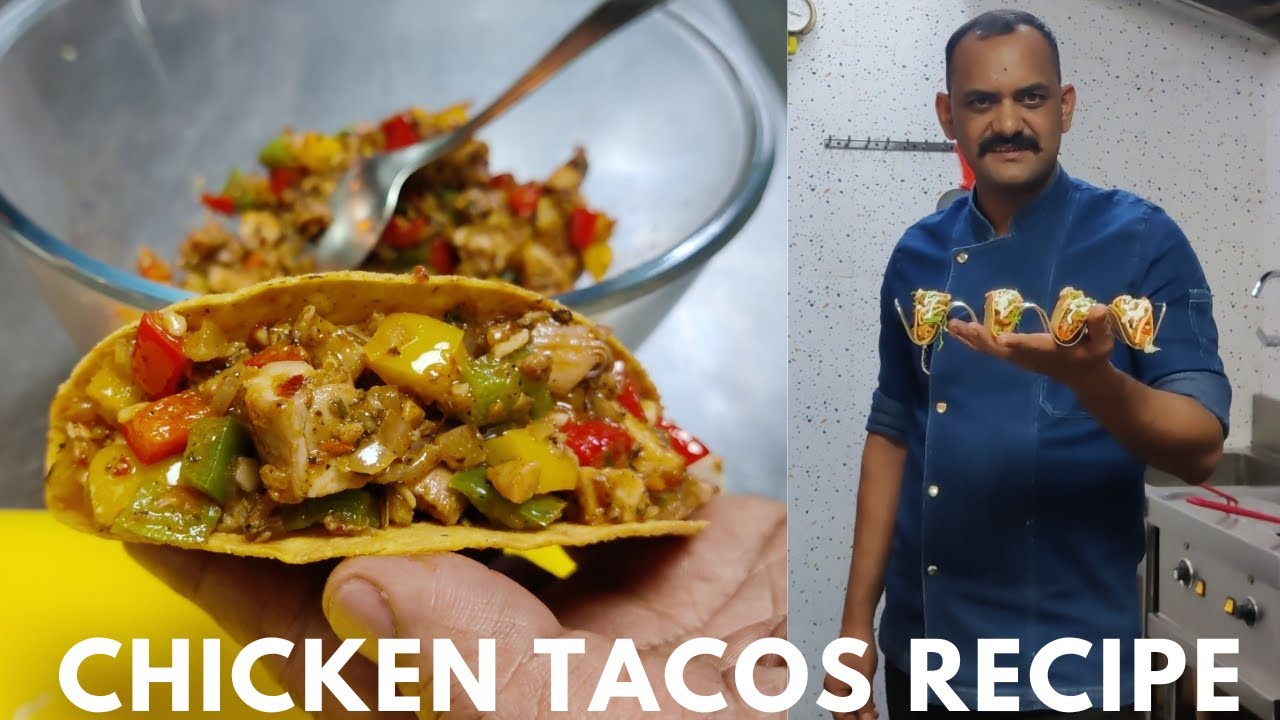 Chicken Tacos Recipe | चिकन टाकोस रेसिपी | Restaurant Style Tacos Recipe | Chef Khursheed Alam