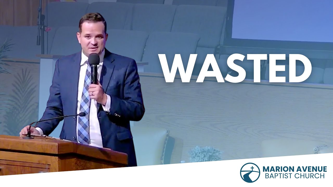 Wasted | Pastor Joseph Brown