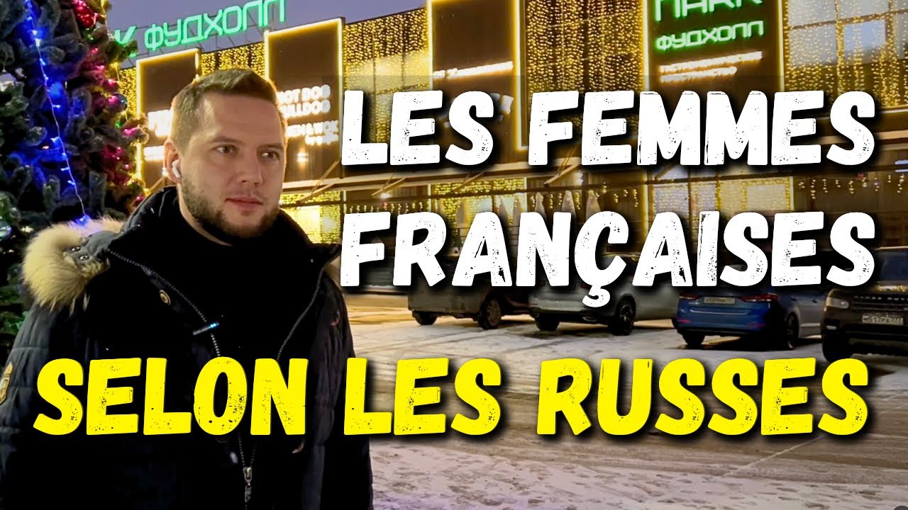 Que pensent les Russes des femmes fran&ccedil;aises ?