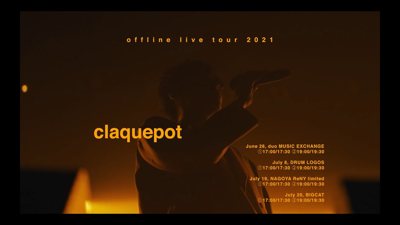 claquepot offline live tour 2021 in Osaka highlights