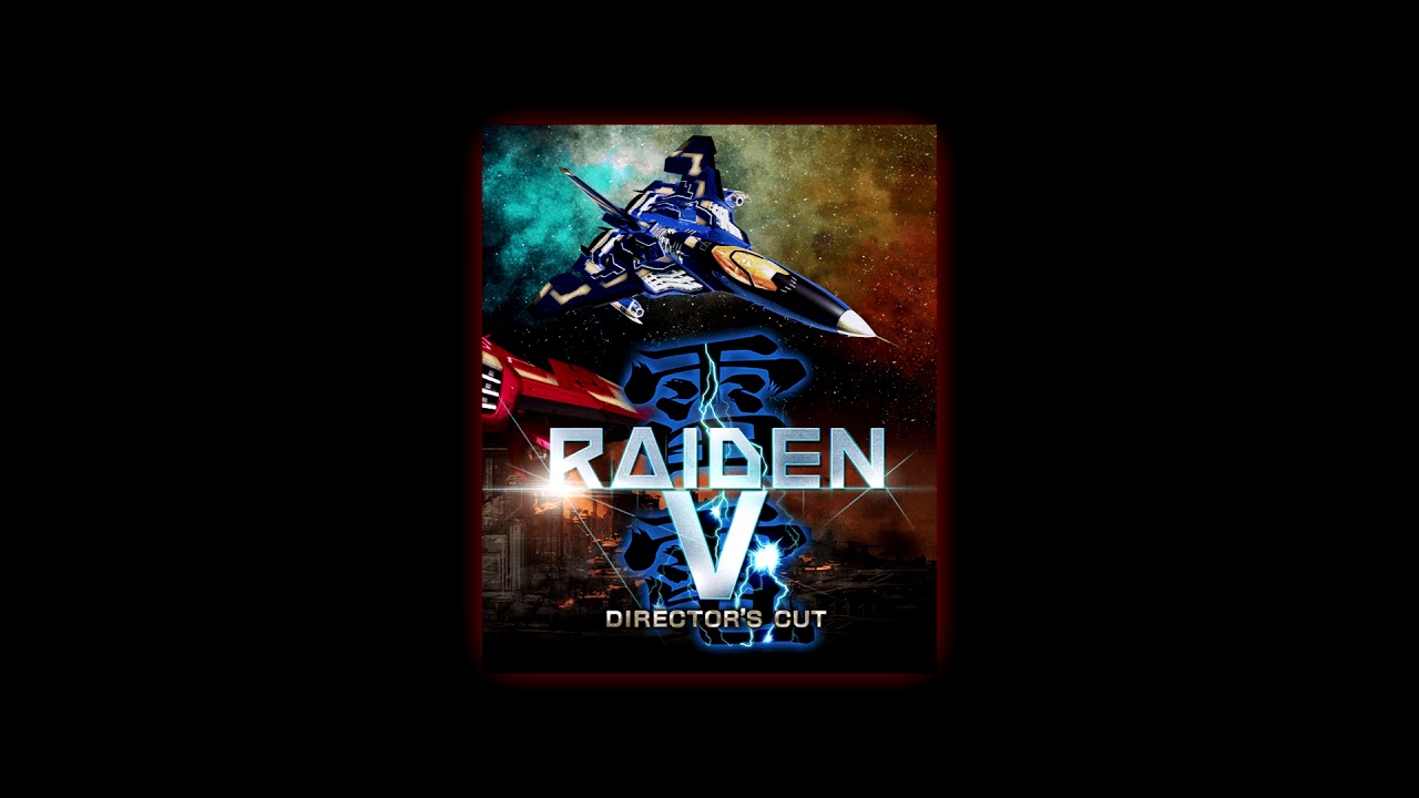 Raiden V - Stage 5 theme (PC/PS4/XBOX ONE/SWITCH)