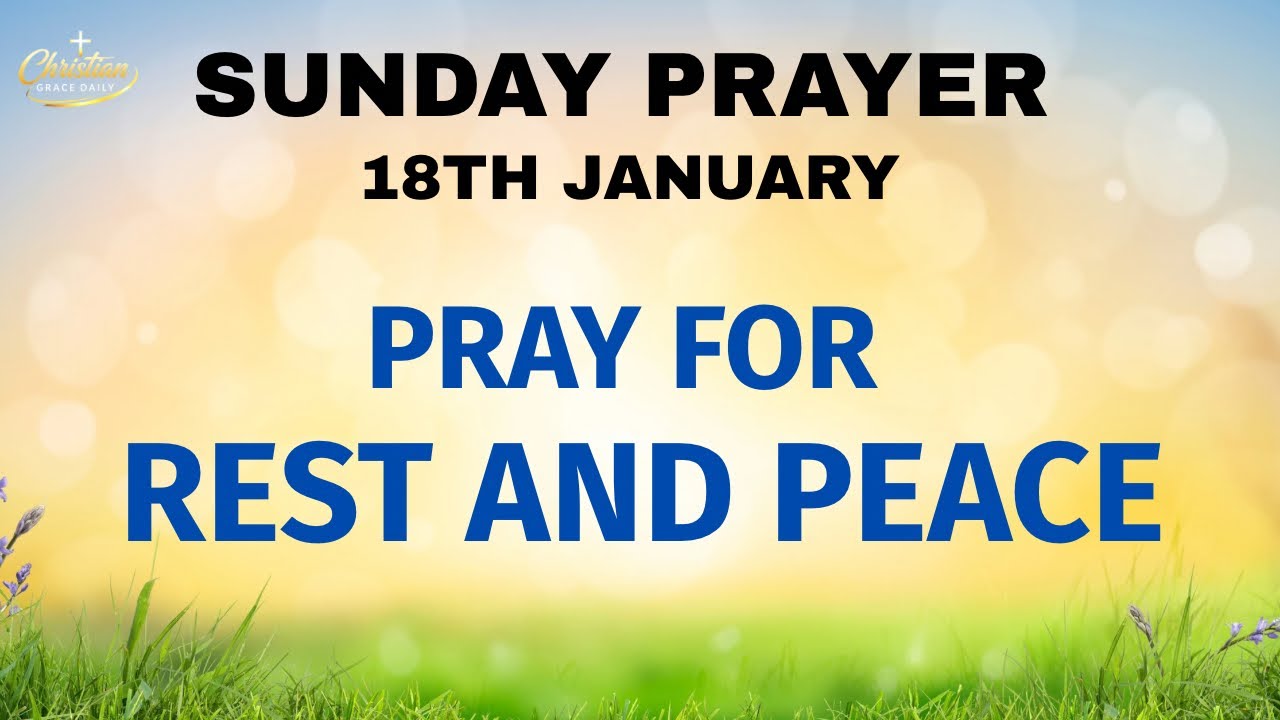 January 18 | Sunday Prayer for Rest and Peace with God