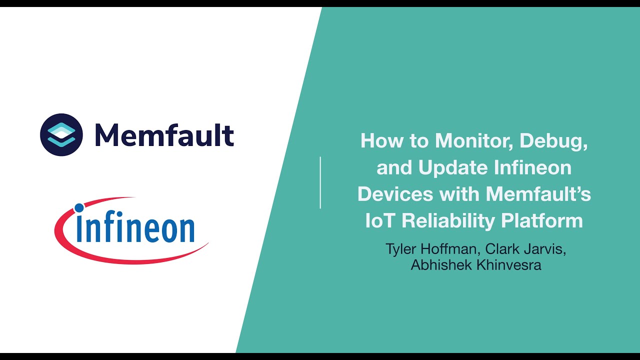 How to Monitor, Debug, and Update Infineon Devices with Memfault’s IoT Reliability Platform