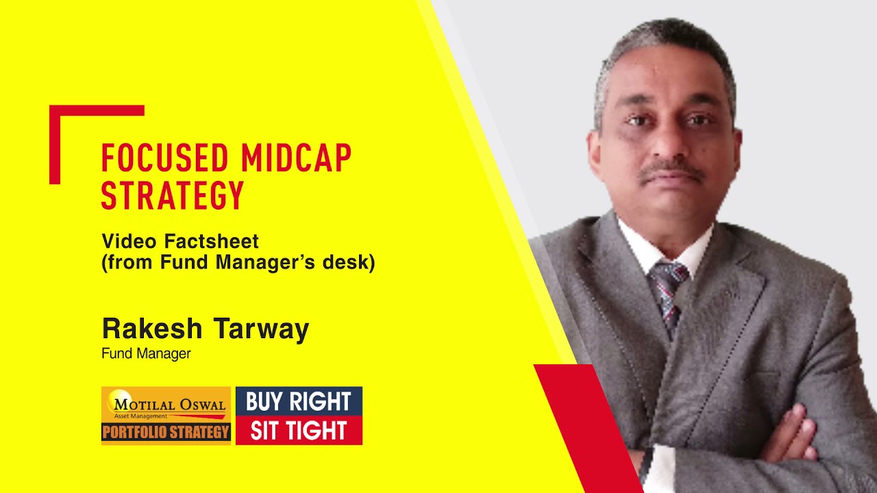 Rakesh Tarway on the Focused Midcap Strategy