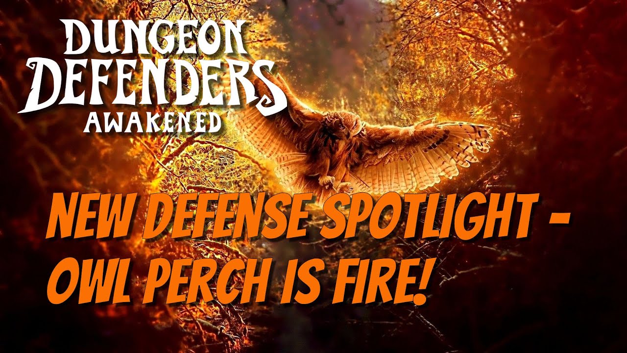DDA - New Defense Spotlight - Flaming Owl Perch!