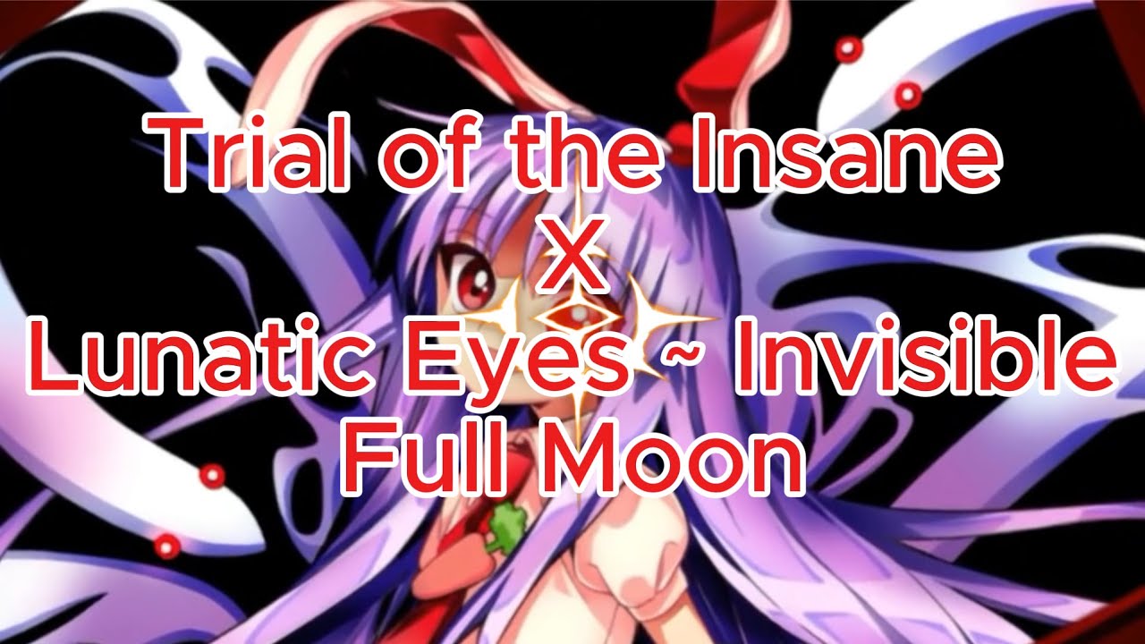 Lunatic Eyes ~ Trial of the Insane