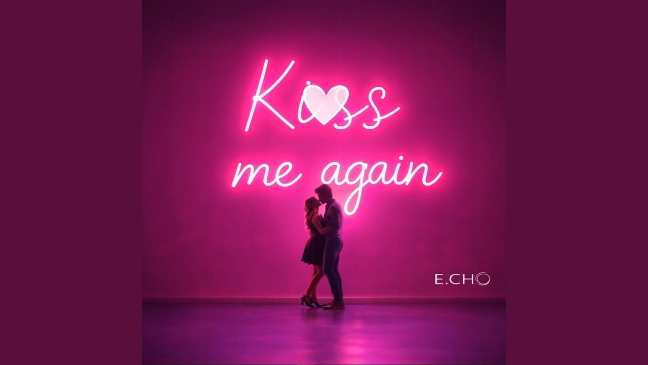 Kiss Me Again (Male Reprise)