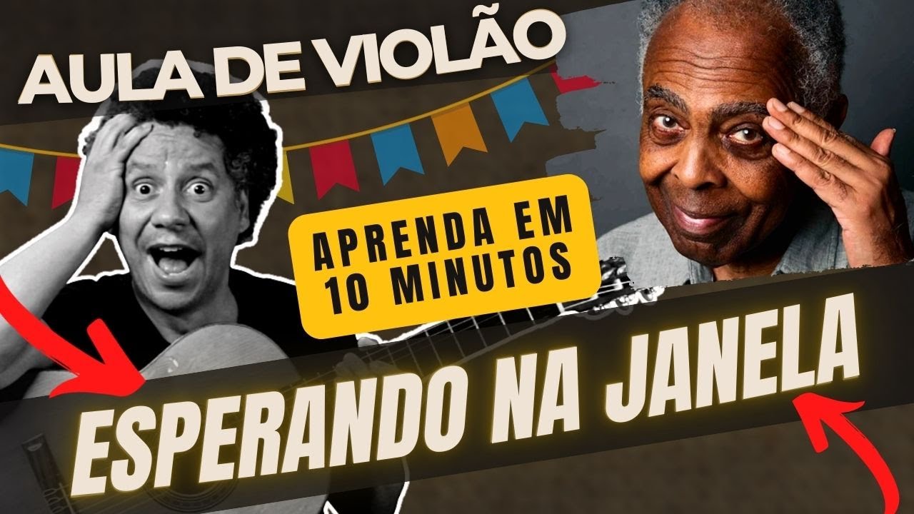 COMO TOCAR ESPERANDO NA JANELA VS GILBERTO GIL