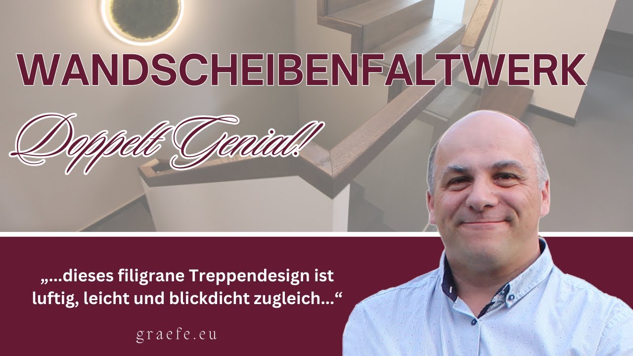 Das Wandscheibenfaltwerk - eine doppelt geniale Lösung!  | GRÄFE Treppen + Handlauf Manufaktur