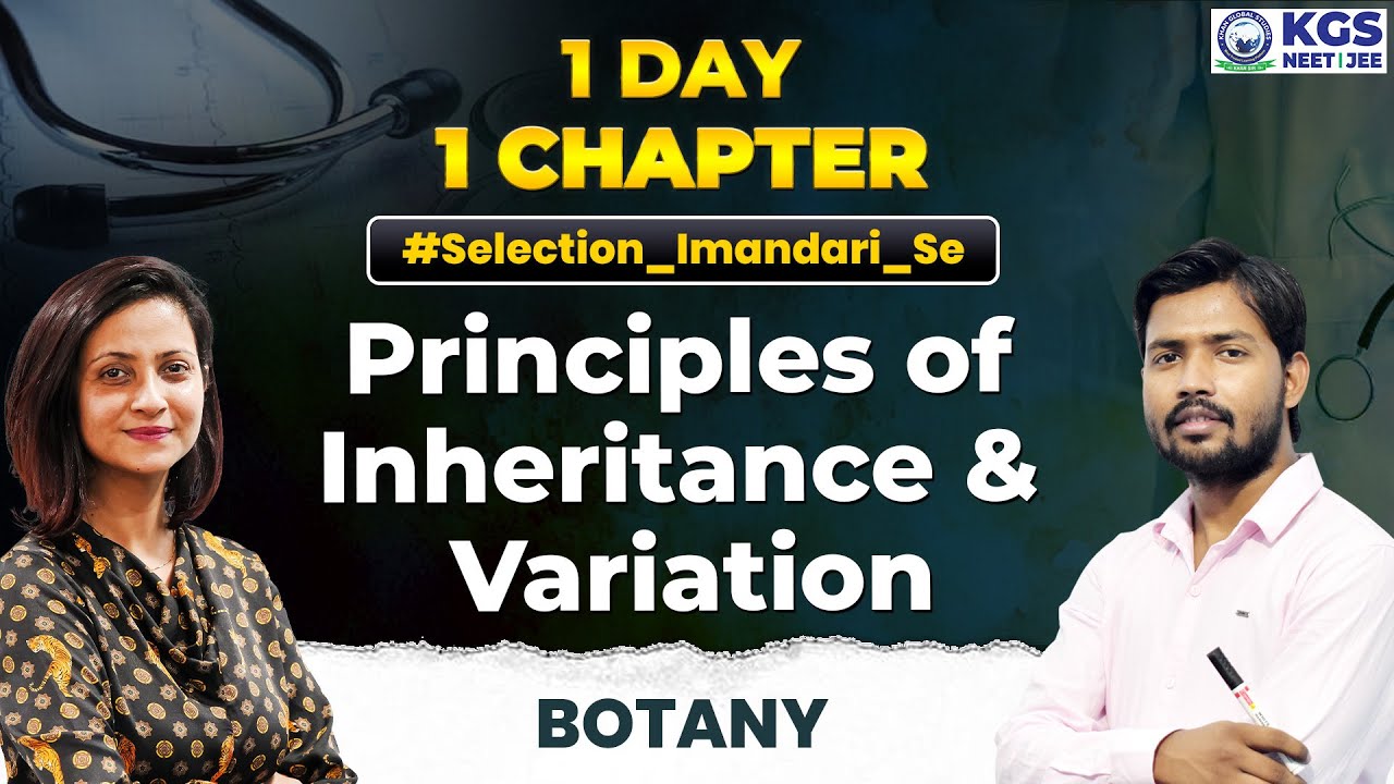 1 Day 1 Chapter | NEET Principles Inheritance & Variation | NEET Botany | By Dr. Kiranjot Ma'am