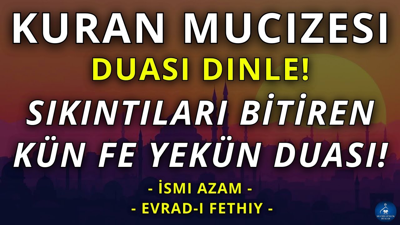 SIKINTILARI BİTİREN KÜN FE YEKÜN DUASI | NİYET ET VE DİNLE - Dualarınız Kabul Olacak! #kuranıkerim