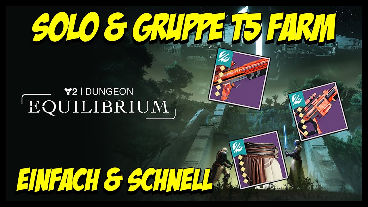 🔥GARANTIERTEN T5 LOOT farmen im Equilibrium Dungeon🔥Solo & Gruppe🔥Destiny 2 Guides🔥