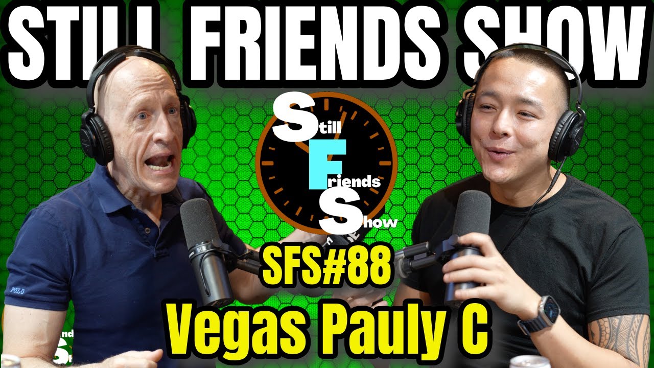 Las Vegas' Best: Vegas Pauly C | Still Friends Show Ep.88