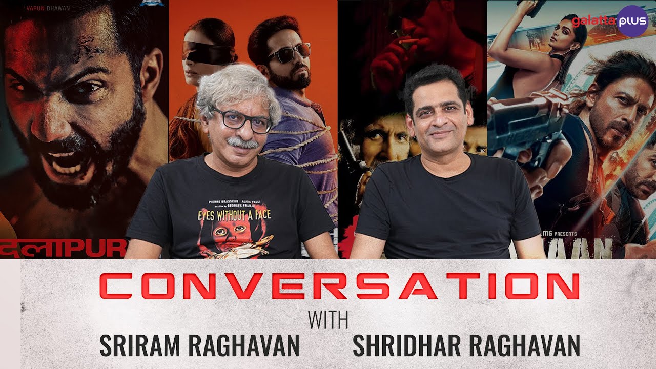 Sriram Raghavan and Shridhar Raghavan Interview With Baradwaj Rangan | Conversations