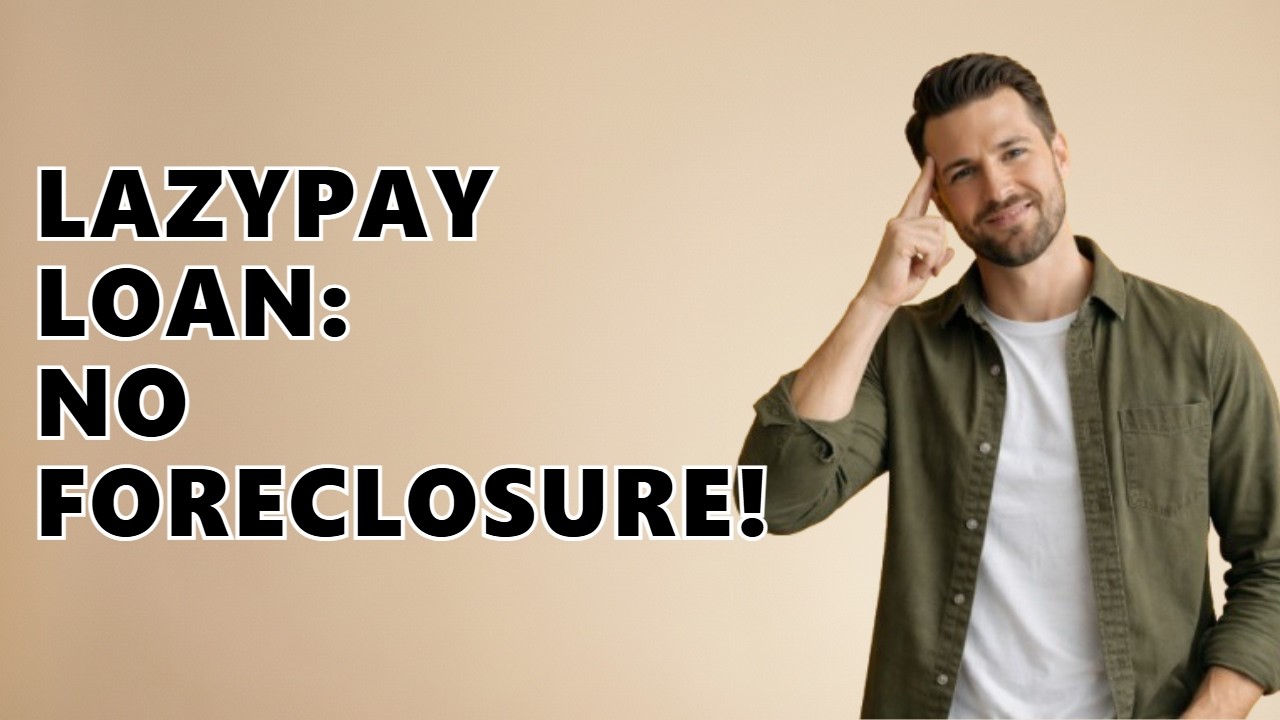 How to foreclose lazypay loan?