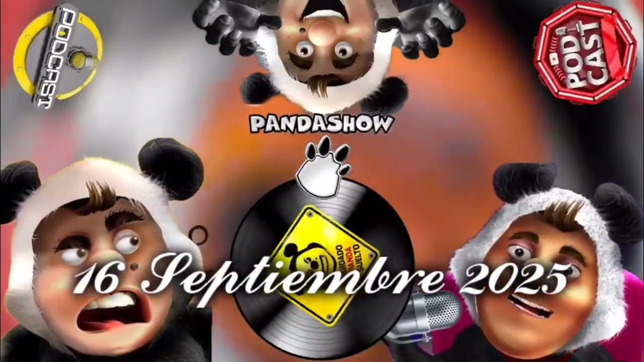 16 Septiembre 2025 El Panda Show 